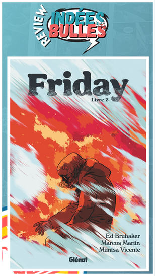 Série : Friday Tome 1 et 2