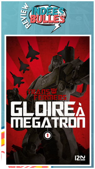 Série : Transformers : Gloire à Mégatron (Tome 1 et 2)