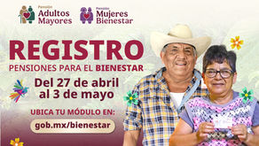 Se realiza del 27 de abril al 3 de mayo el registro a las Pensión para Adultos Mayores y Mujeres: Ariadna Montiel