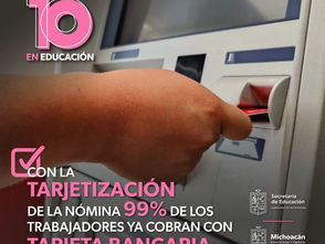 Tarjetización de docentes en Michoacán alcanza el 99%: SEE