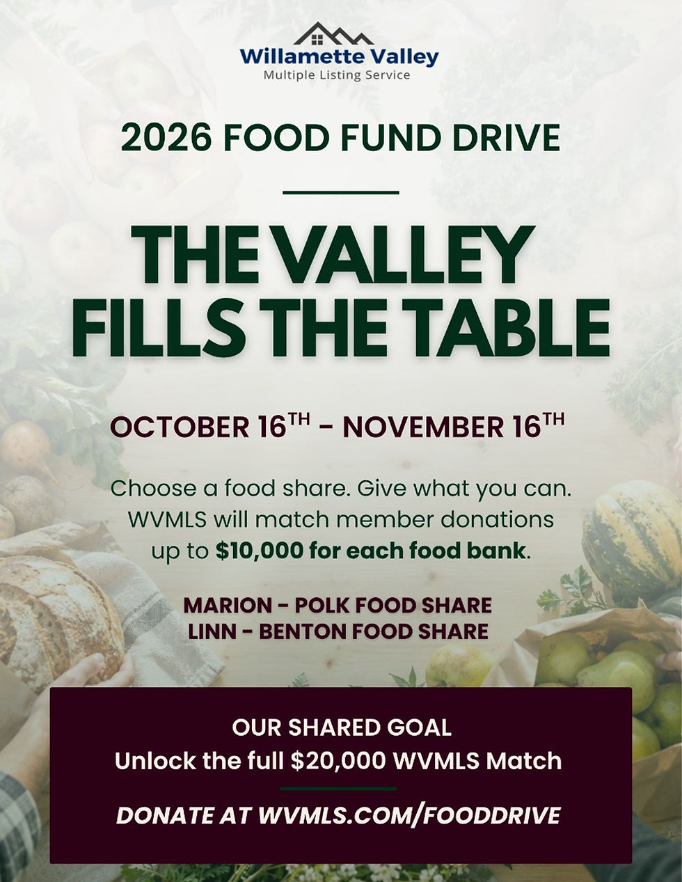 Double Your Donations Today! Help Feed The Willamette Valley By Donating To The WVMLS Food Fund Drive Today!