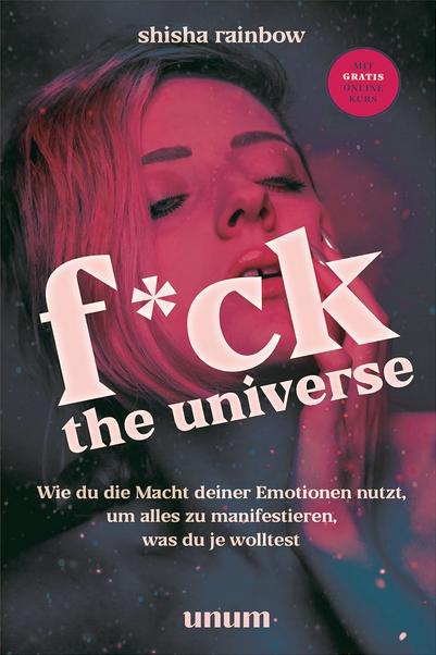 Shisha Rainbow I S.Zeyra: Buchcover F*ck the Universe
