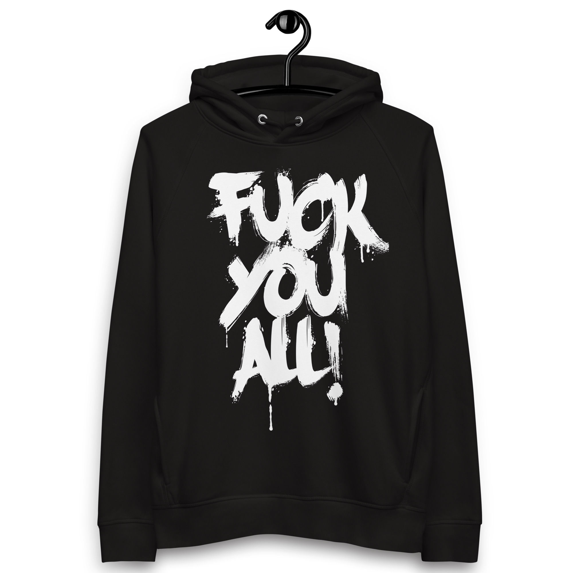 FUCK YOU ALL Unisex Hoodie