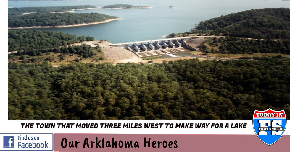 Our Arklahoma Heritage: A town in McCurtain County had to move three miles west to make way for Broken Bow Lake