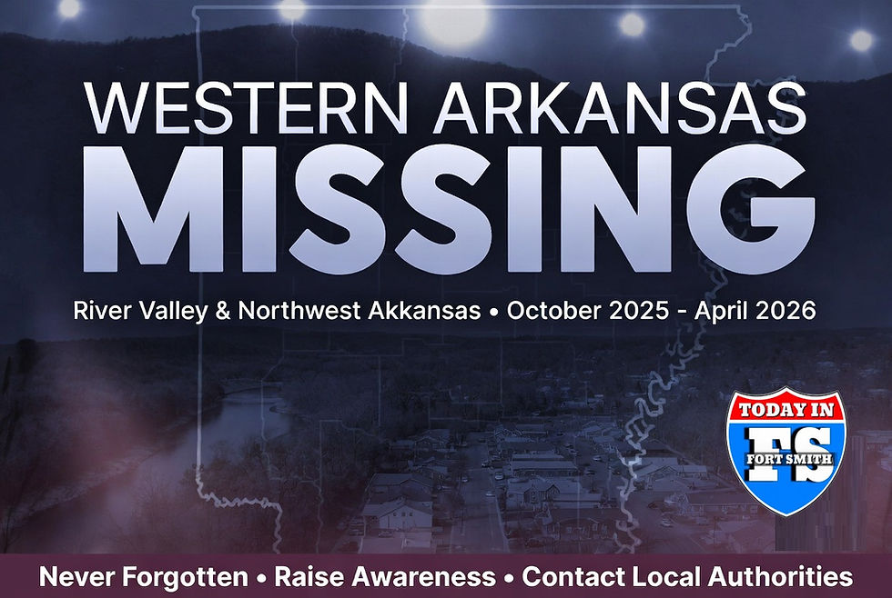 Western Arkansas Missing: All individuals reported as missing between October 1,  2025 and May 1, 2026
