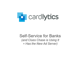 Cardlytics ($CDLX): Self-Service for Banks (And Clues Chase is Using It + Has the New Ad Server)