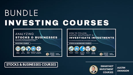 Bundle Analyzing Stocks and Businesses Course, Austin Swanson, Swany407, Swany407 Investment Courses, Investment Courses, How to Invest in Stocks and Businesses, How to Analyze, Best Resources, Mental Models, Finding Great Businesses, Assessing Management, and More, Best Resources for Analyzing Stocks and Businesses (with links and examples) How to Use Opportunity Cost to Analyze New and Existing Ideas Analyzing the Competition (the single best question, what to look for, reasons you must analyze the competition, best reason to do so) The Most Important Metrics (what to avoid, the most important one metric) Conducting Field Research Rational Capital Allocation, CEO / Management Effectiveness and Incentives Characteristics of Growth Characteristics for Long Runway Great Business Qualities Mental Models, How to Follow, Sleuth, Scuttlebutt, and Investigate Investments, Austin Swanson, Swany407 Investment Courses, How to Invest in Stocks and Businesses, How to Find Public Information