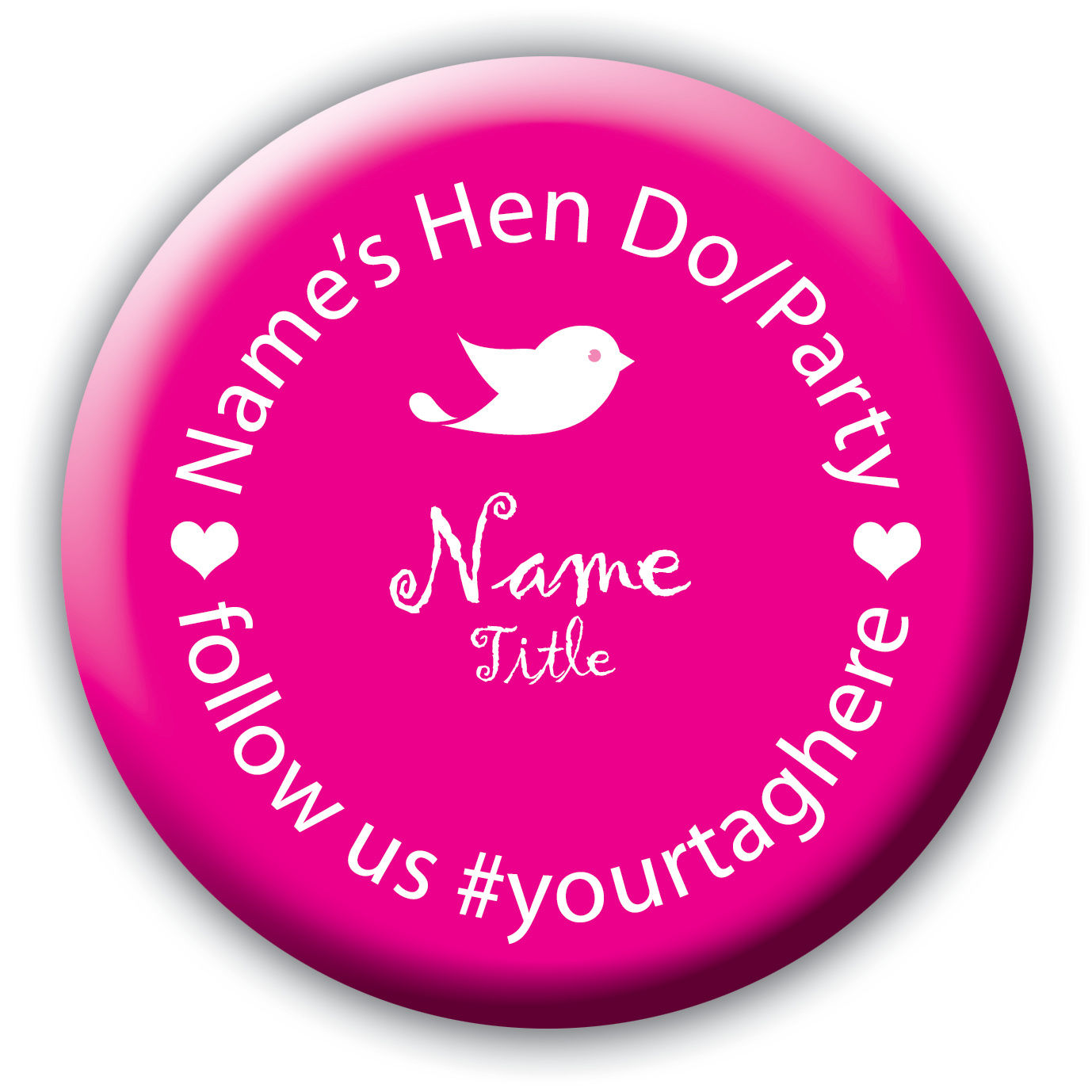 Twitter Pink #tag Hen or Birthday Name, Date, Place, Titles