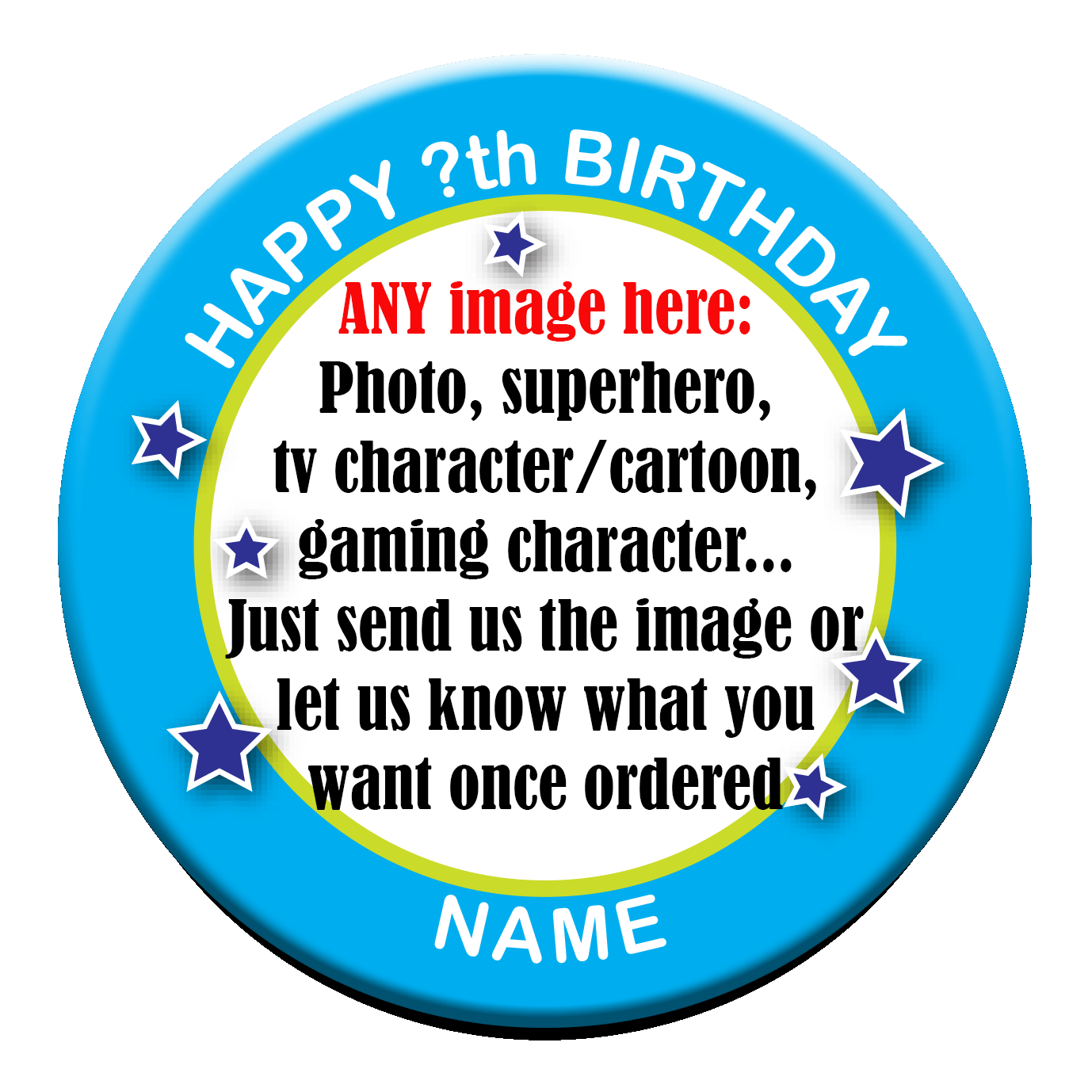 Any character Any Wording Birthday or Hen Pin Badges - blue