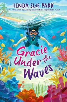 Gracie Under the Waves by Linda Sue Park (Author)