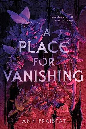 A PLACE FOR VANISHING BY ANN FRAISTAT