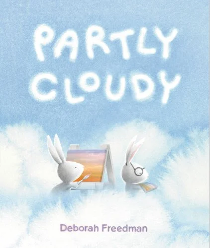 Partly Cloudy by Deborah Freedman (Author) Deborah Freedman (Illustrator)