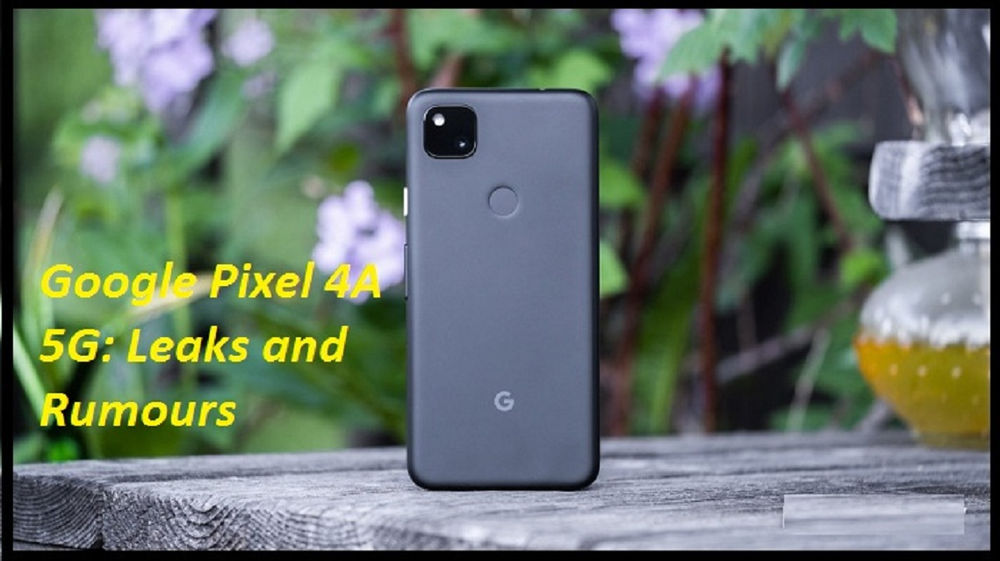 Google Pixel 4A 5G: Leaks and Rumours
