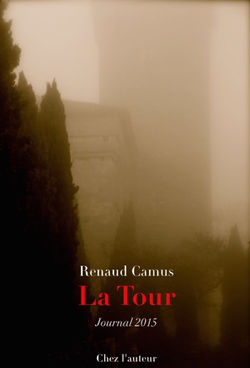 Renaud Camus Journal 2015 La Tour