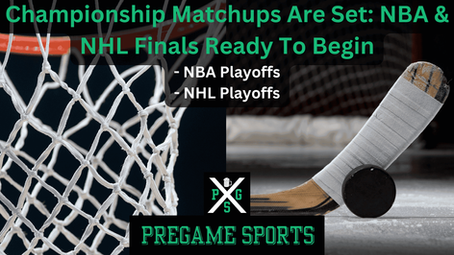 Championship Matchups Are Set NBA & NHL Finals Ready To Begin
