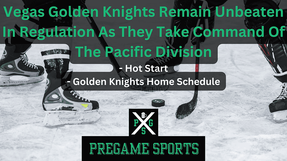 Vegas Golden Knights Remain Unbeaten In Regulation As They Take Command Of The Pacific Division