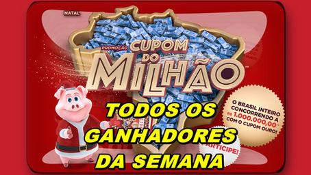 TELE SENA SORTEIO CUPOM DO MILHÃO - GANHADORES DA SEMANA