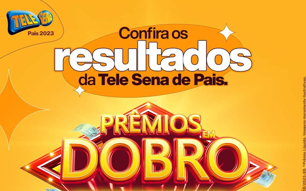 RESULTADOS DA TELE SENA DE PAIS / 2023