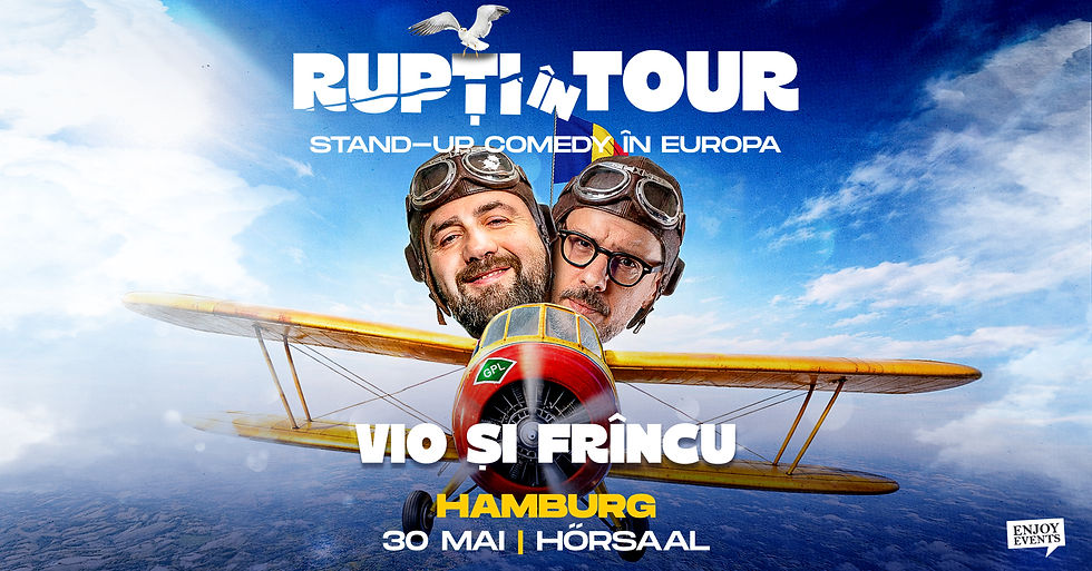 VIO & FRÎNCULESCU | RUPȚI ÎN TOUR-Stand-Up Comedy | HAMBURG | 30.05.2026