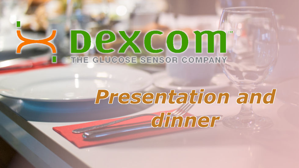 Dexcom Presentation and Dinner