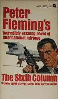 Book cover of "The Sixth Column" by Peter Fleming. Features a man with a gun, jet fighter, and text: "international intrigue." Mood: suspenseful.