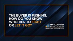 Dark blue promo slide with orange border; text asks, The buyer is pushing. How do you know whether to fight or let it go? Hartmann Rhodes logo