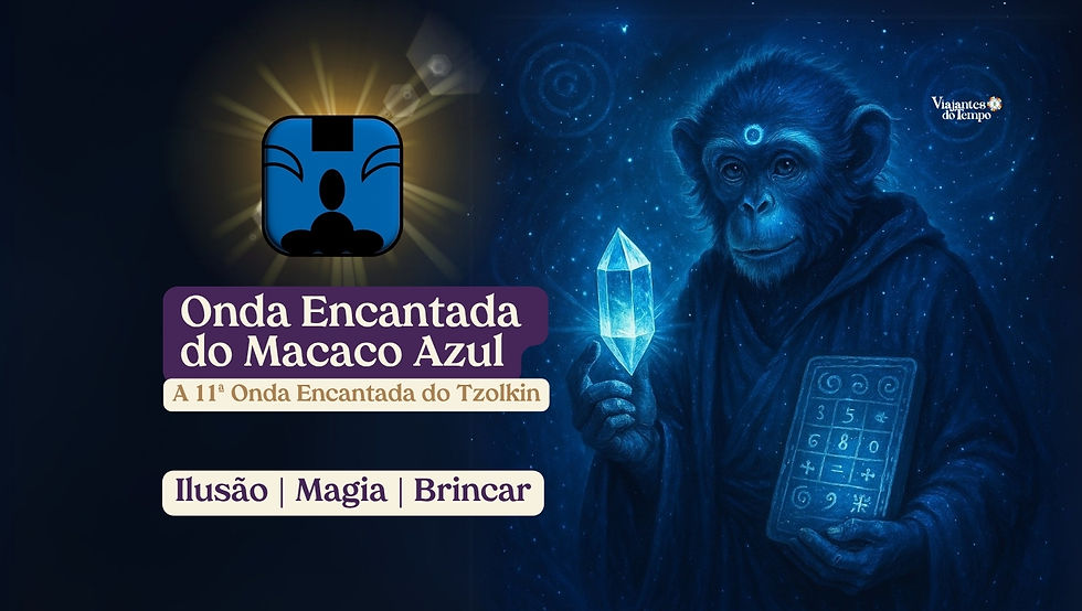 Arte da Onda Encantada do Macaco Azul — 11ª Onda do Tzolkin. Representação mística do Macaco segurando cristal e Tzolkin, com palavras-chave Ilusão, Magia e Brincar. Imagem simbólica para conteúdos sobre a Lei do Tempo, Sincronário das 13 Luas, José Argüelles e os 20 Selos Solares.