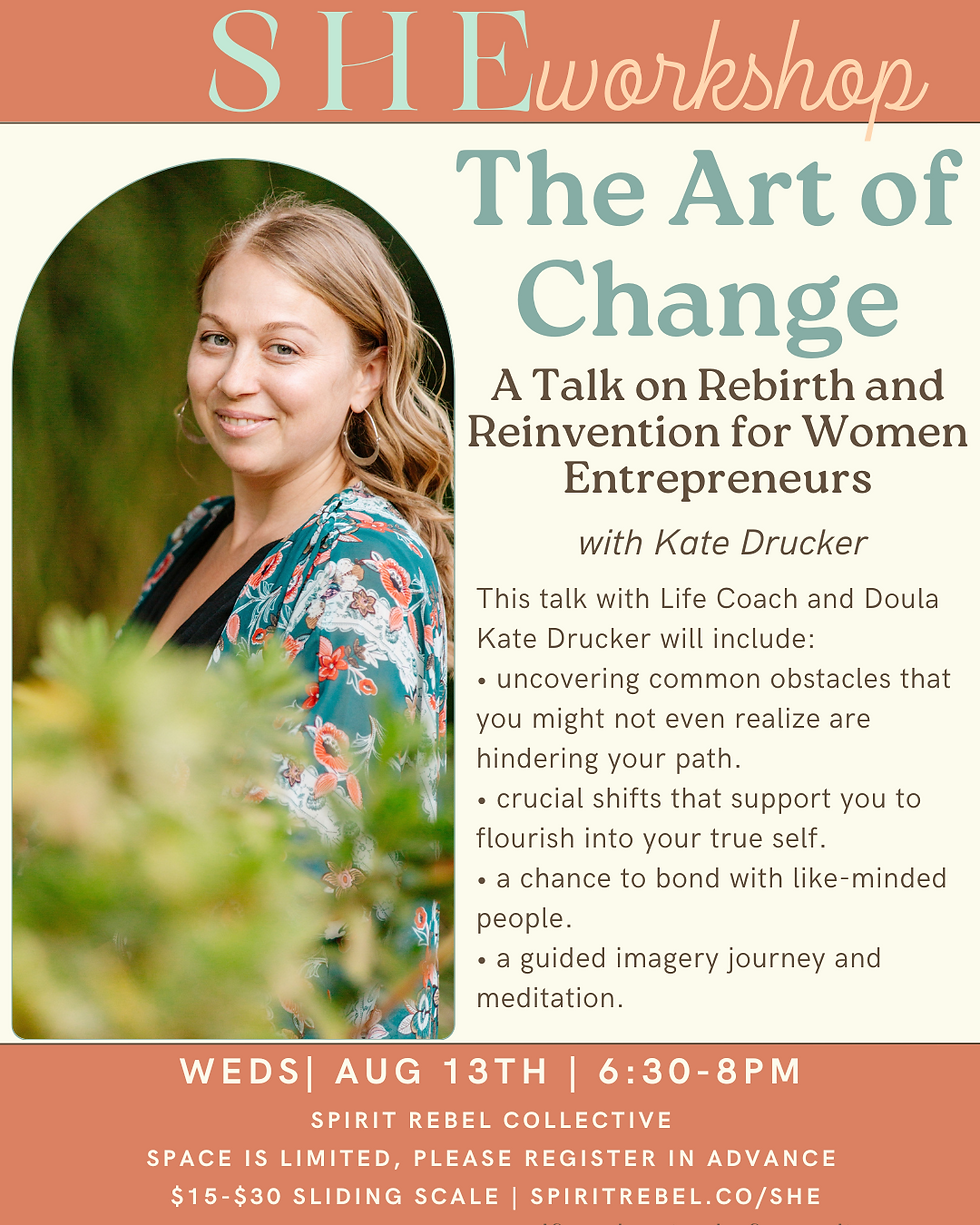 SHE Meetup : The Art of Change : A Talk on Rebirth and Reinvention
