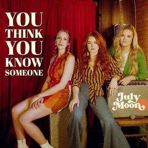 July Moon "You Think You Know Someone" Song Review