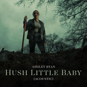 Ashley Ryan "Hush Little Baby (Acoustic)" Song Review