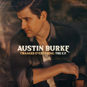 Austin Burke 'Changed Everything' EP Review