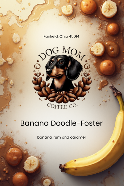 Dog Mom Coffee Co. - Banana Doodle Foster