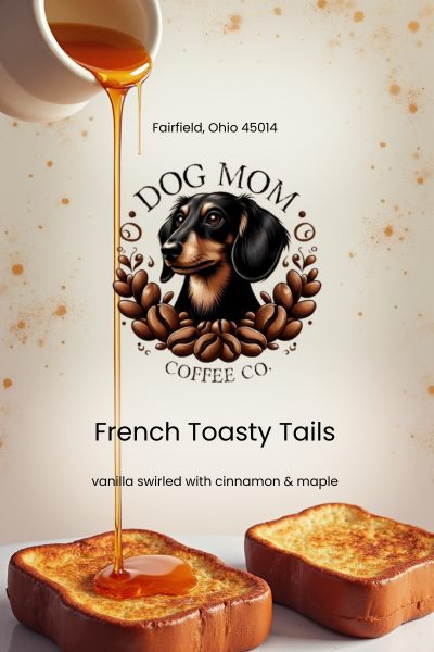 Dog Mom Coffee Co. - French Toasty Tails