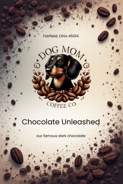 Dog Mom Coffee Co. - Chocolate Unleashed