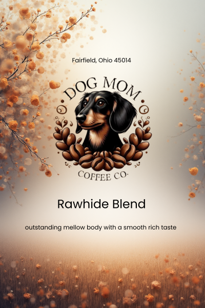 Dog Mom Coffee Co. - Rawhide Blend