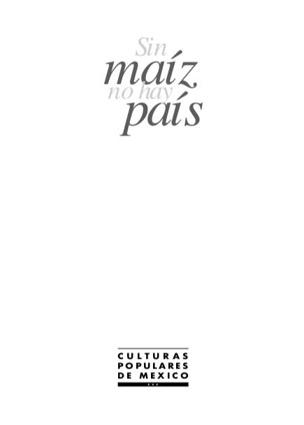 Sin maíz no hay país