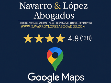 🏆 Los mejores abogados de Monterrey por quinto año consecutivo, según Google Maps:
