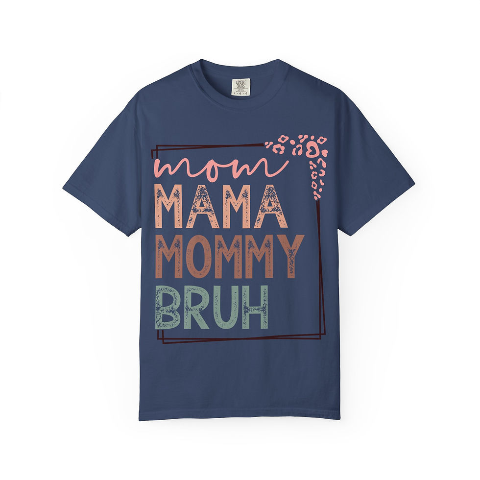 Thumbnail: mom mommy mother bruh, Unisex Garment-Dyed T-shirt