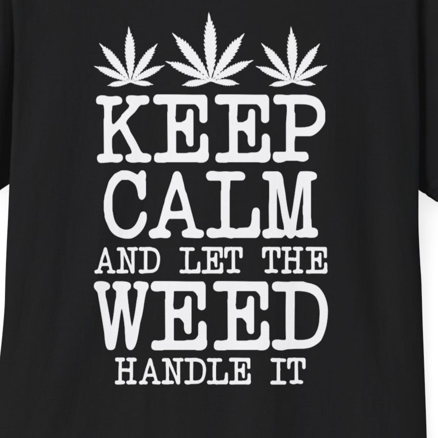 KEEP CALM AND WEED ON Gildan Unisex Softstyle