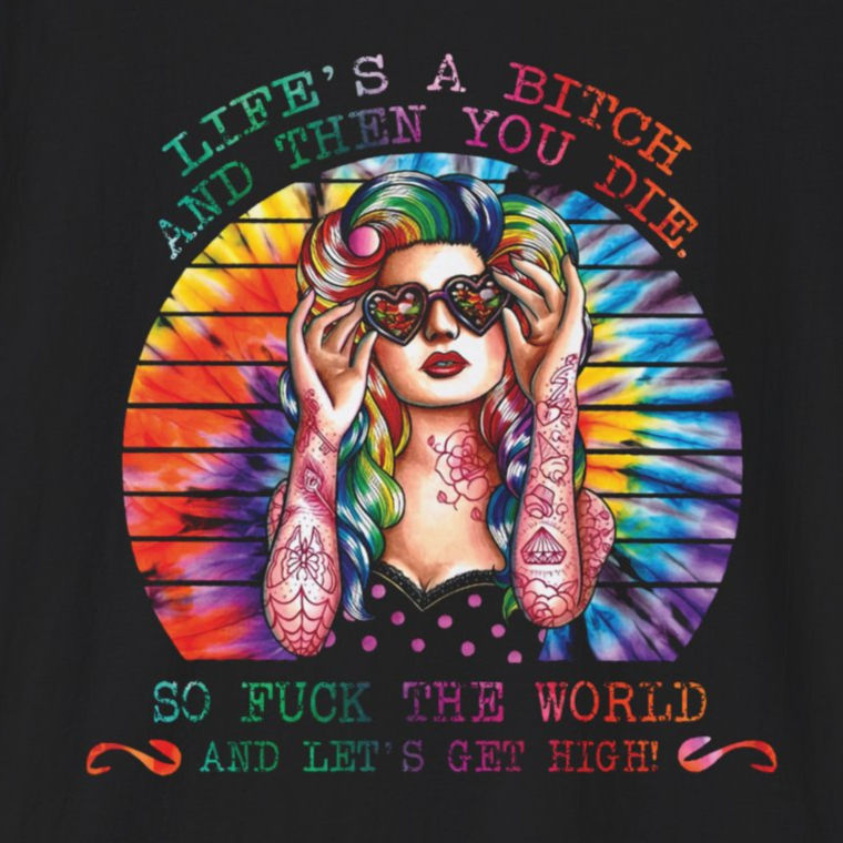 LIFE'S A BITCH AND THEN YOU DIE... Gildan Unisex Softstyle