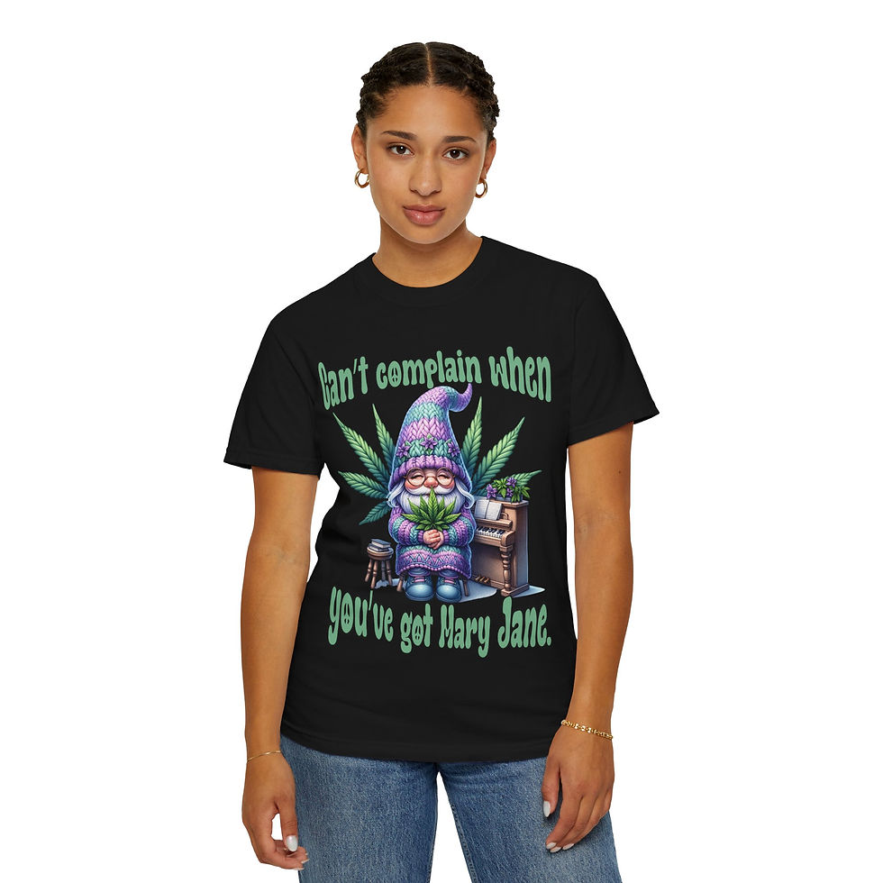 Thumbnail: Woman wearing black t-shirt with gnome and text, Isn't complain when you've got Mary Jane.