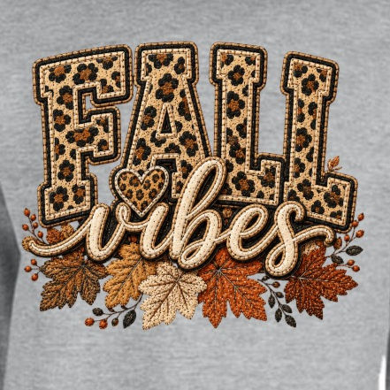 Fall Vibes w Leaves Sweatshirt Printed in USA |Gildan 18000
