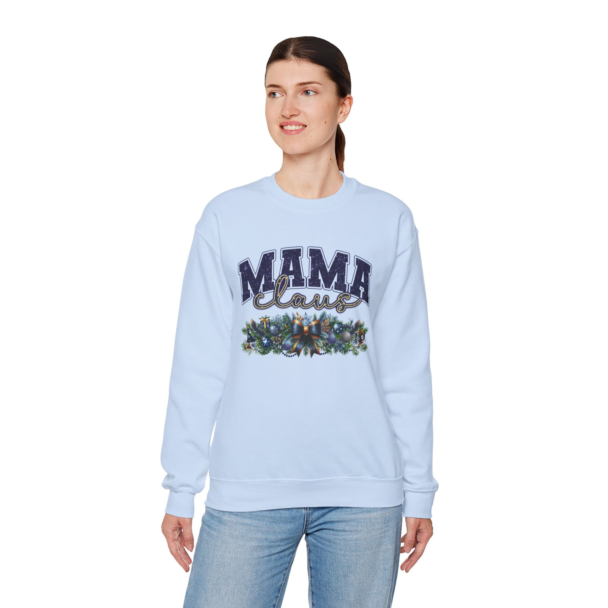 Woman wearing a blue Mama Claus sweatshirt, Holiday Whimsical Characters Sweatshirt — "Merry Everything and Happy Always"