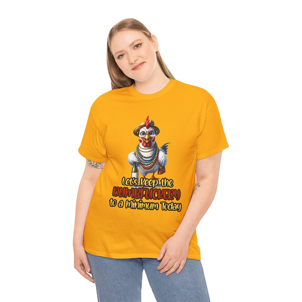 Thumbnail: Let's Keep the Dumbfuckery to a Minimum Today - Funny Chick T‑Shirt