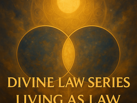 Divine Law Series Introduction: Living as Law