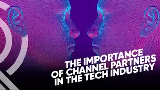 The Importance of Channel Partners in the Tech Industry
