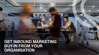 How to Secure Buy-In for Inbound Marketing Within Your Organization: A Step-by-Step Guide
