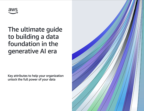 The ultimate guide to building a data foundation in the generative AI era