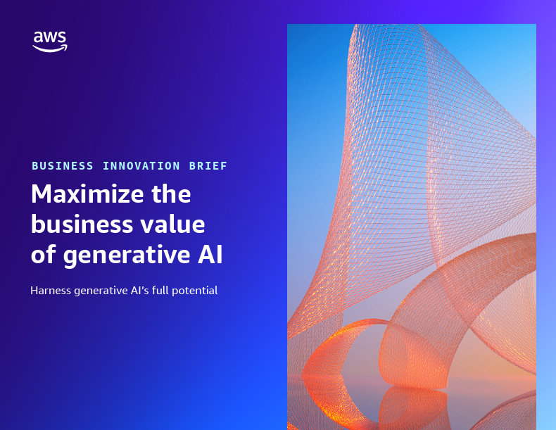 Maximize the ​business value ​of generative AI