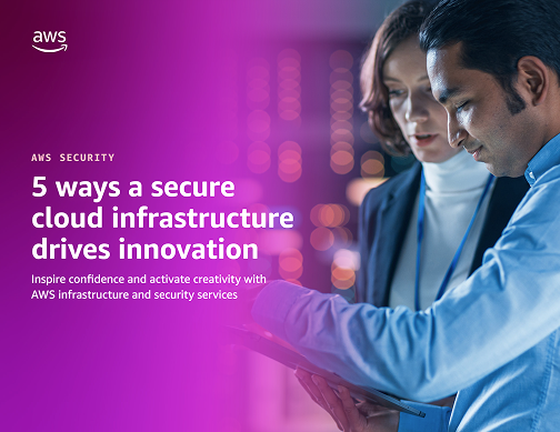 5 ways secure cloud infrastructure can boost innovation